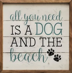 All You Need is a Dog and the Beach Framed Sign - 8" x 8" x 1.5"