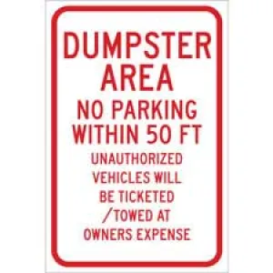 Dumpster Area No Parking Within 50 Ft Unauthorized Vehicles Will Be Ticketed Towed Sign/ Buy online