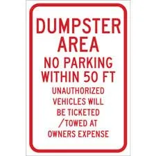 Dumpster Area No Parking Within 50 Ft Unauthorized Vehicles Will Be Ticketed Towed Sign/ Buy online
