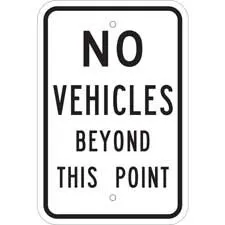 No Vehicles Beyond This Point Sign/ Buy online