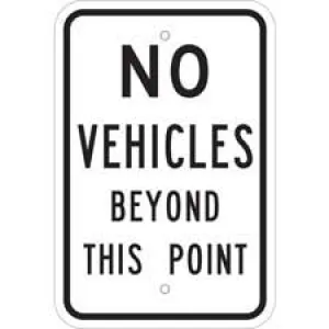No Vehicles Beyond This Point Sign/ Buy online
