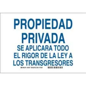 Propiedad Privada Se Aplicara Todo El Rigor De La Ley A Los Transgresores Sign/ Buy Online
