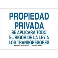 Propiedad Privada Se Aplicara Todo El Rigor De La Ley A Los Transgresores Sign/ Buy Online