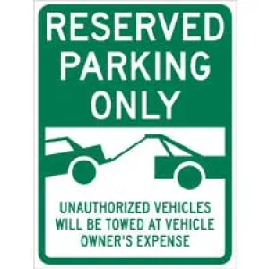 RESERVED PARKING ONLY Unauthorized Vehicles Will Be Ticketed Towed At Owners Expense Sign/ Buy online
