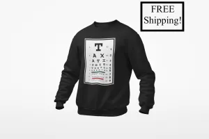 Taxation is Theft Eye Chart Sweatshirt