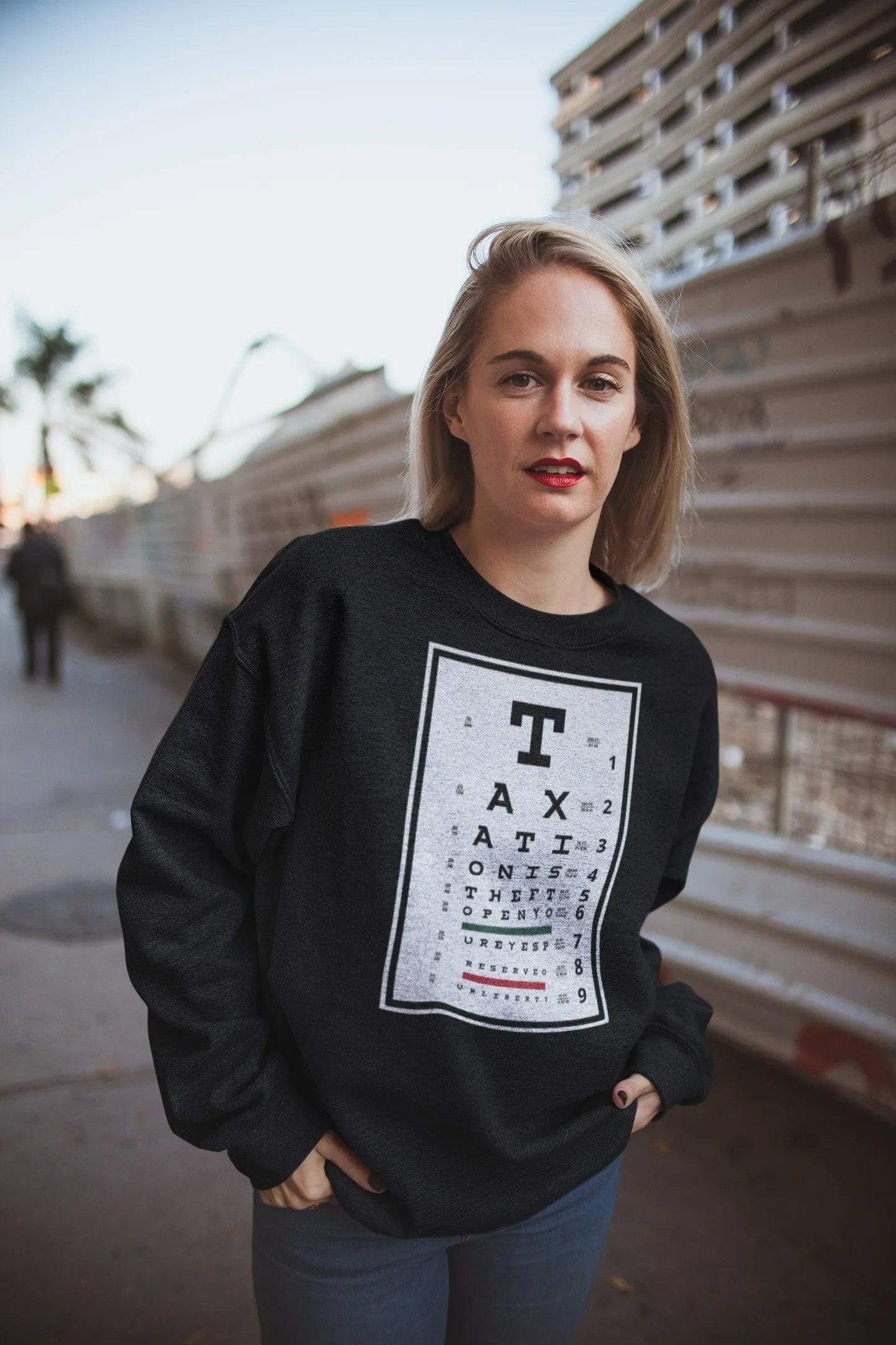 Taxation is Theft Eye Chart Sweatshirt