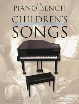 The Piano Bench of Children's Songs (Piano Solo)